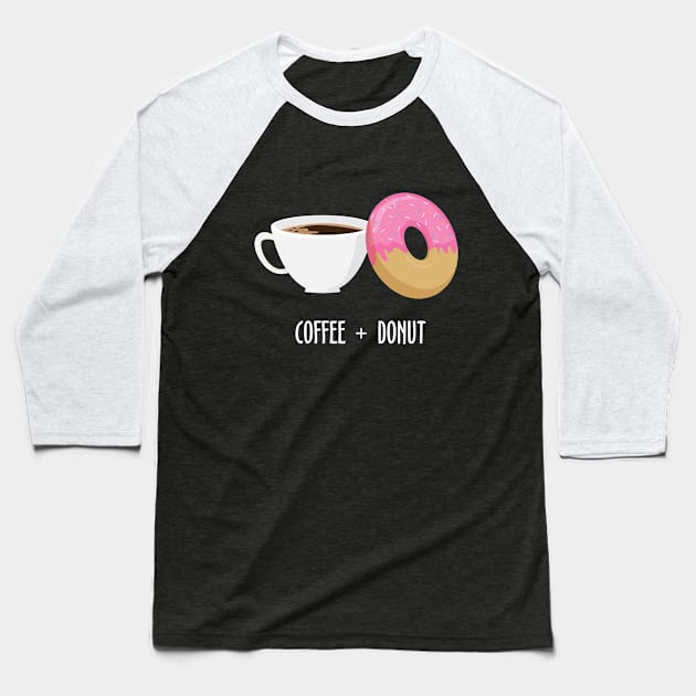 Coffee + Donut Perfect Combination Baseball T-Shirt by JDaneStore